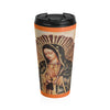 Stainless Steel Travel Mug - Vaso de acero - Our Lady of Guadalupe, also known as the Virgen of Guadalupe - Mexico - Catholicism