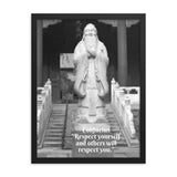 Framed poster -  Confucius - The Worlds Teacher - Political and Spiritual Master - Confucianism - China - "Respect yourself and others will respect you." IMAGES OF GOD