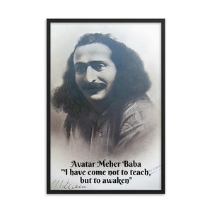 Framed poster - Avatar Meher Baba - "I have come not to teach,  but to awaken" IMAGES OF GOD