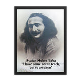 Framed poster - Avatar Meher Baba - "I have come not to teach,  but to awaken" IMAGES OF GOD