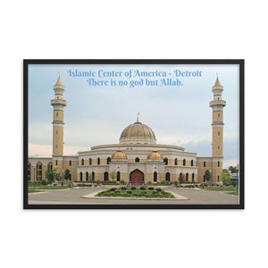 Framed poster - Islamic Center of America - Dearborn, Michigan USA - There is no god but Allah. IMAGES OF GOD