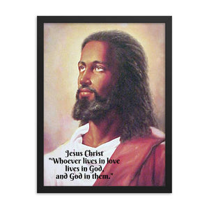 Framed poster - Jesus Christ - Whoever lives in love lives in God, and God in them - Catholicism IMAGES OF GOD