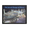 Framed poster - The Sacred Mosque - (Great Mosque of Mecca) - Mecca - Saudi Arabia - Islam IMAGES OF GOD