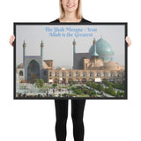 Framed poster - The Shah Mosque - Isfahan, Iran - Shia Islam IMAGES OF GOD