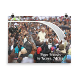 Poster - Pope Francis in Kenya, Africa - Catholic Church IMAGES OF GOD