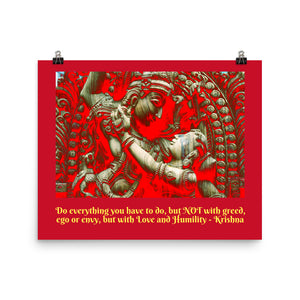Poster - Do everything you have to do, but NOT with greed,  ego or envy, but with Love and Humility - Krishna (abbreviated) - Hinduism