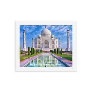 Framed photo paper poster - Taj Majal  The Jewel of Muslim  art in India - Islam and Hinduism