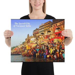 Canvas - The Sacred City of Varanasi - A major religious hub in India - Hinduism and Buddhism and Ravidassa