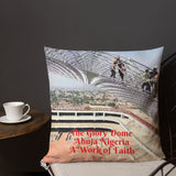 Premium Pillow - Dr. Paul Enenche and The Glory Dome (in construction) - Abuja - Nigeria - Christianity