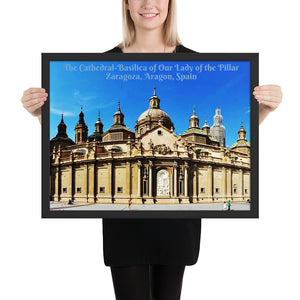 Framed poster - The Cathedral-Basilica of Our Lady of the Pillar , Spain - Catholicism