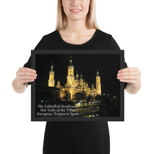 Framed poster - The Cathedral-Basilica of Our Lady of the Pillar - Spain - Catholicism